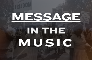 White Message in the Music text on faded black protest background