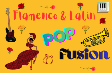 Flamenco dancer and instruments on yellow background reading "Flamenco and Latin Pop Fusion"