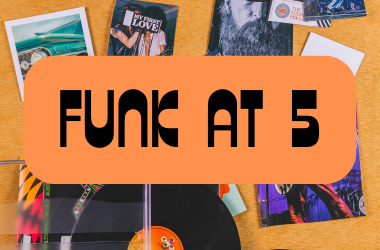 Funk at 5 black on orange text behind collage background of vinyl and 70s postcards